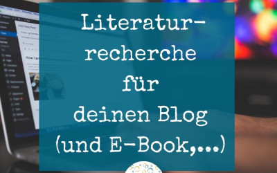 Die Literaturrecherche für deinen Blog (Gastartikel)